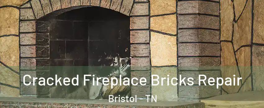  Cracked Fireplace Bricks Repair Bristol - TN