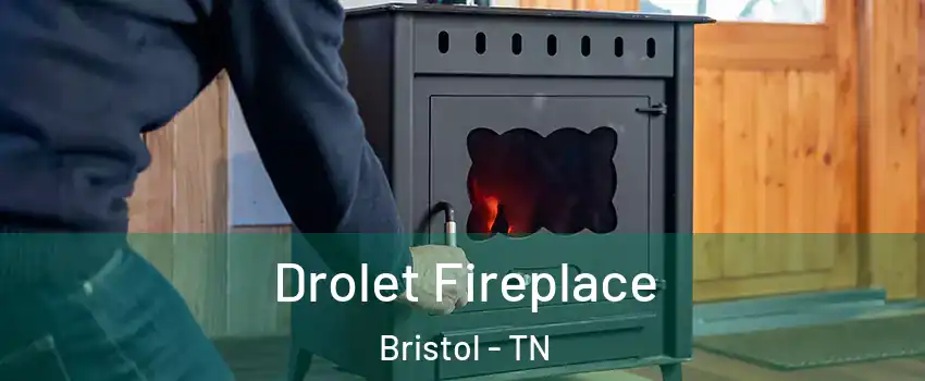  Drolet Fireplace Bristol - TN