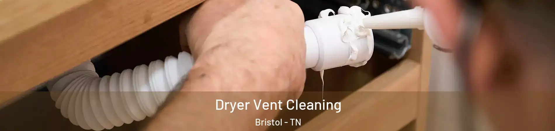  Dryer Vent Cleaning Bristol - TN
