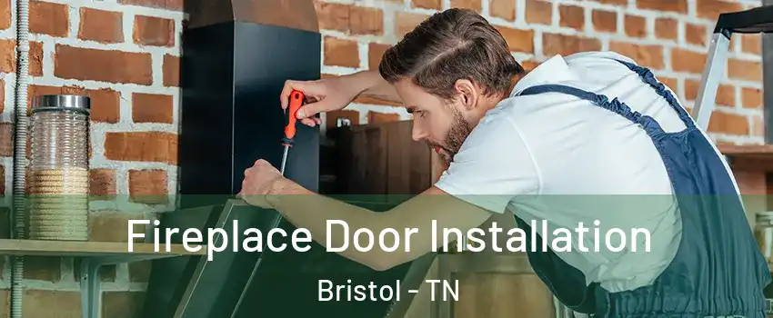  Fireplace Door Installation Bristol - TN