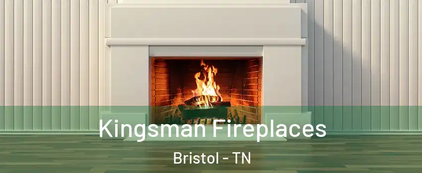  Kingsman Fireplaces Bristol - TN